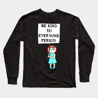 Be Kind (Little Girl) Long Sleeve T-Shirt